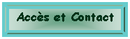 Rectangle : en biseau: Accs et Contact